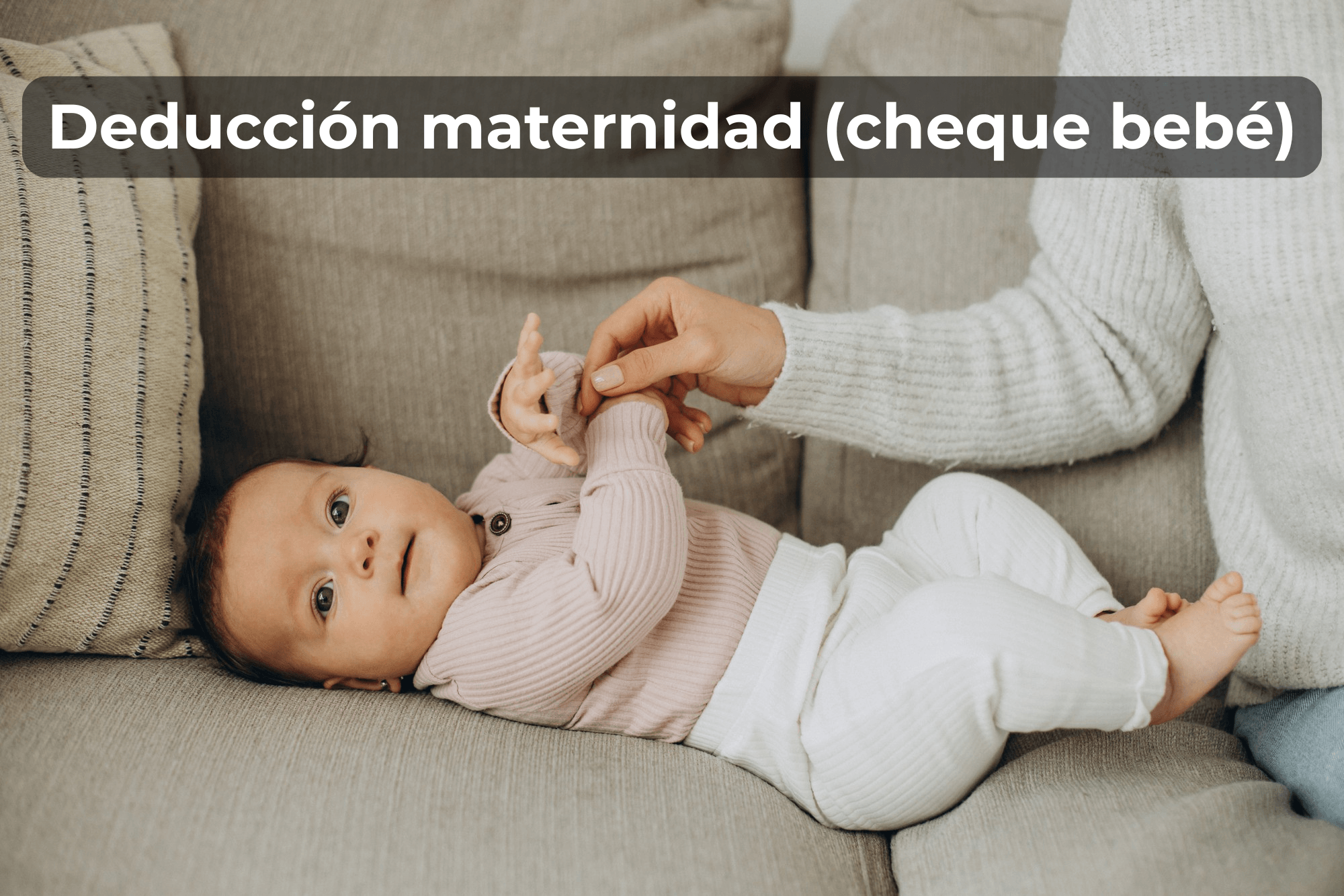 Ayuda madre trabajadora 100 euros por hijo: solicita así el cheque bebé (deducción por maternidad)
