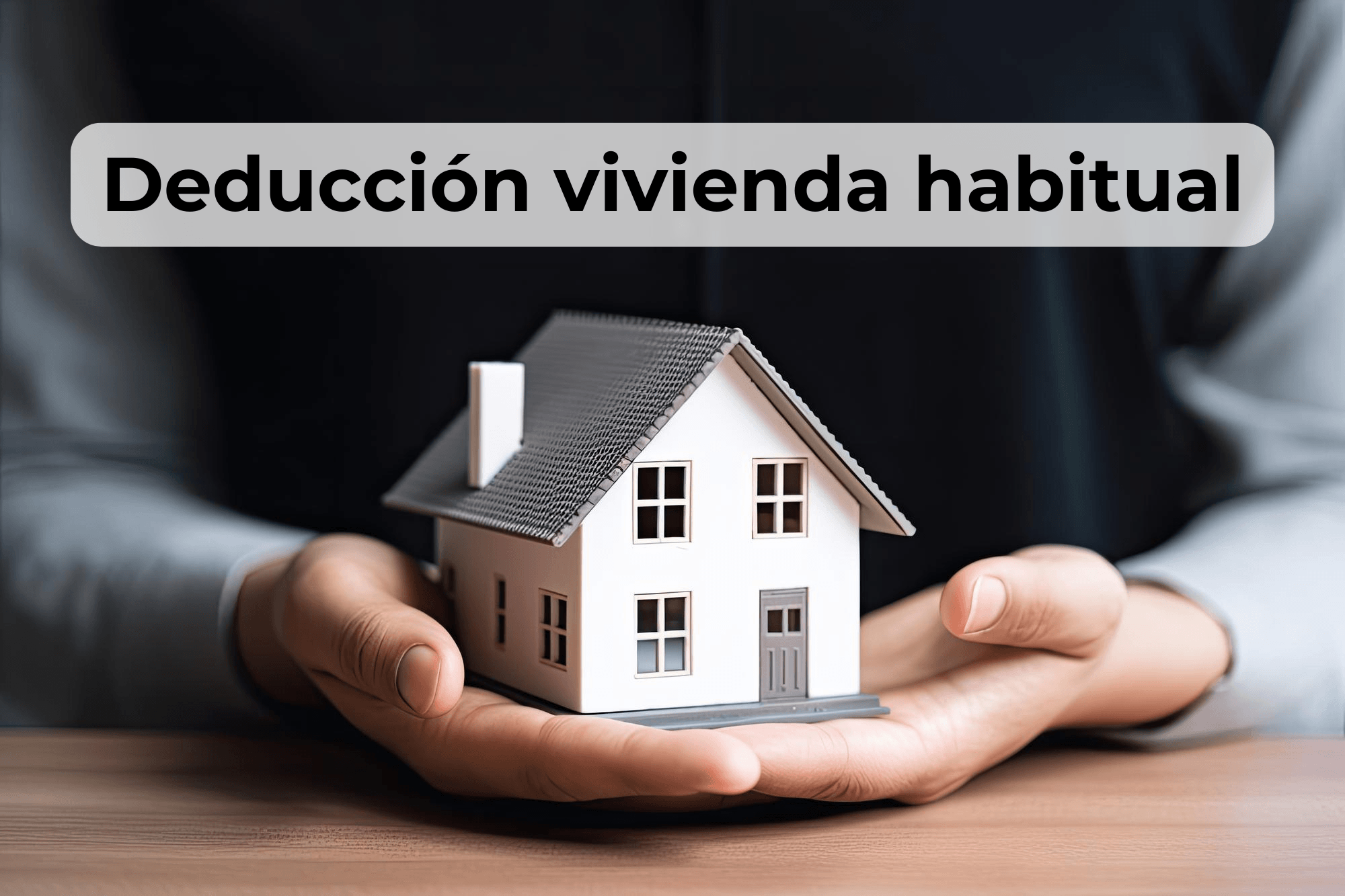 Deducción por vivienda habitual en la renta 2025/2026: desgrávate por alquiler o compra
