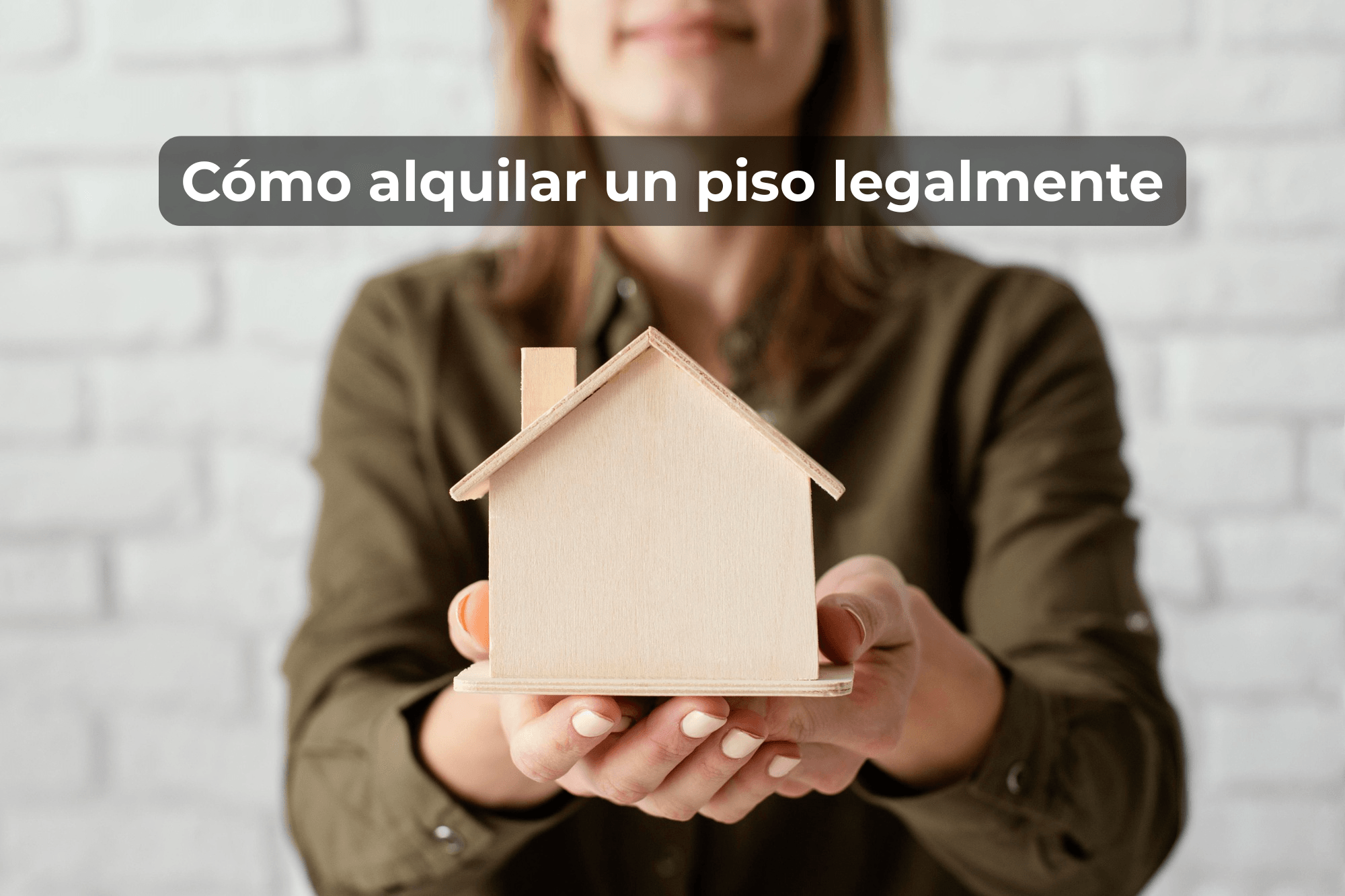 Cómo alquilar un piso legalmente en 2026: contrato, fianza y nueva ley de prórroga de 2 años