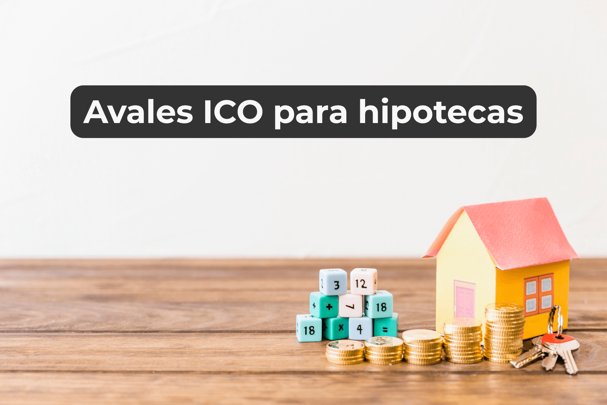 Avales ICO 2026 hipoteca primera vivienda