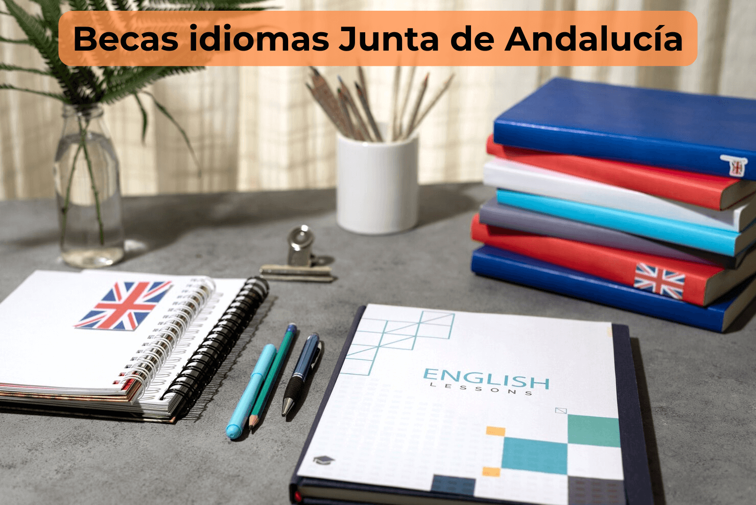 Becas idiomas Junta de Andalucía: B1 gratis