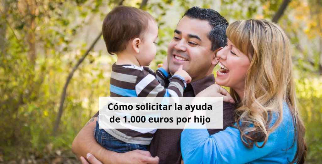 Ayuda 1000 euros por hijo: así puedes solicitarla - Tus Ayudas