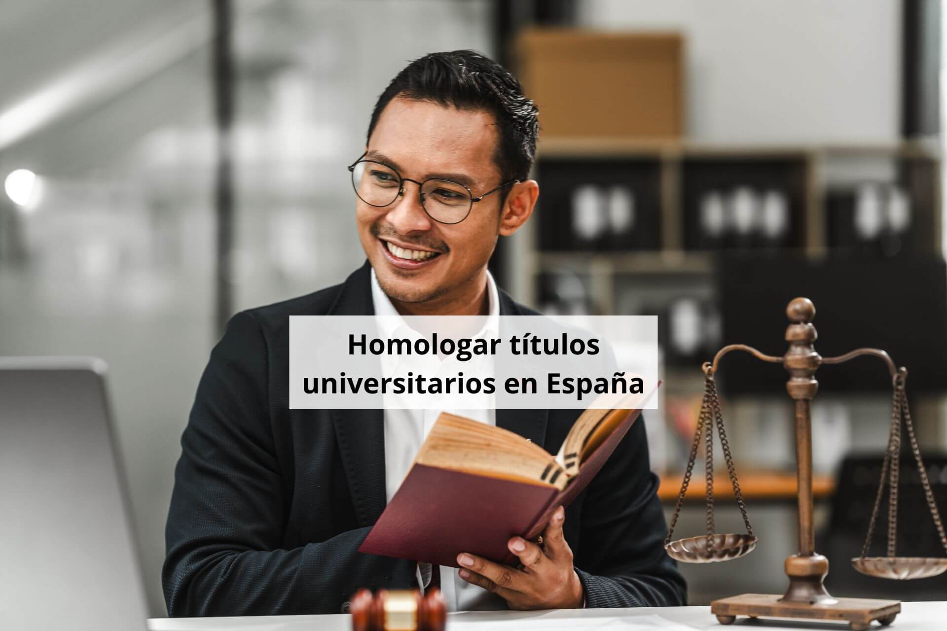 Homologación y convalidación de títulos y estudios extranjeros universitarios
