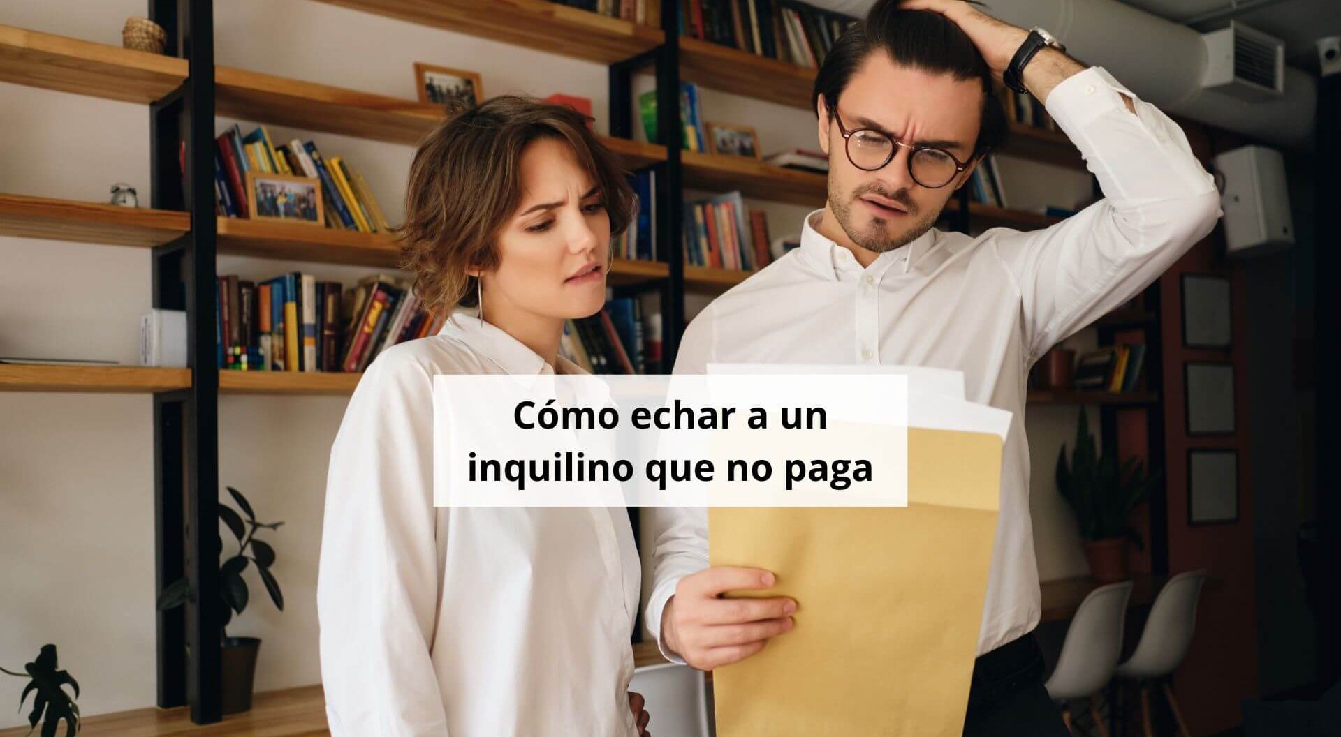 Trucos para echar a un inquilino que no paga