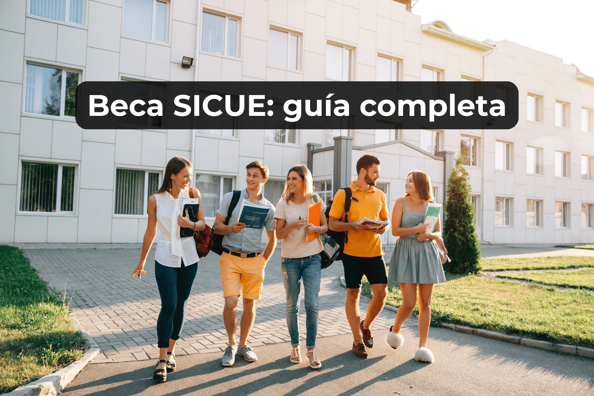 Guía beca SICUE 2026-2027: qué es, requisitos y cómo solicitar el “Erasmus español”