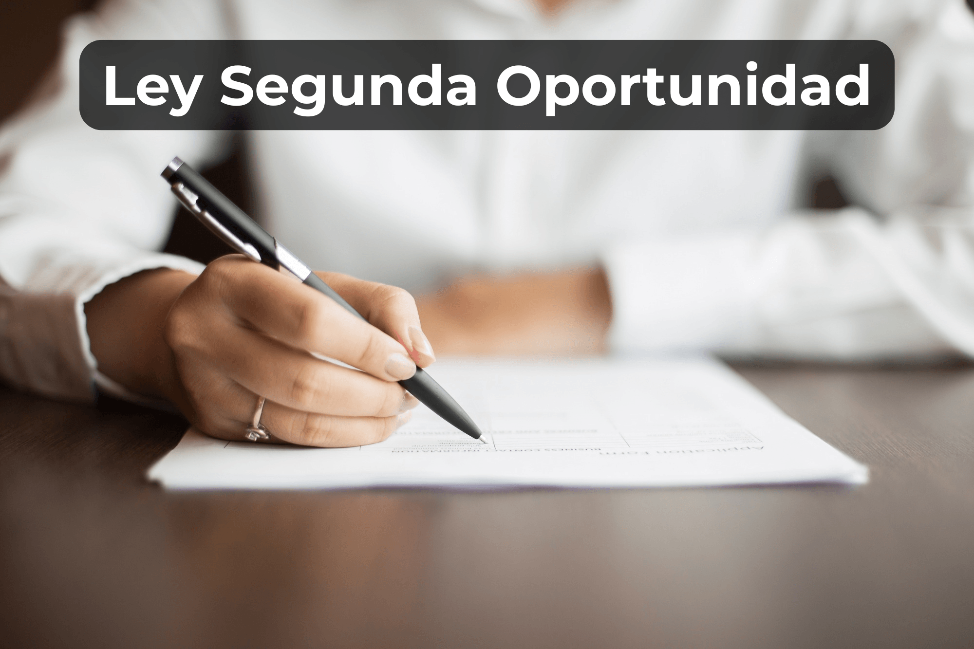 La Ley de la Segunda Oportunidad: requisitos, qué es y pros y contras