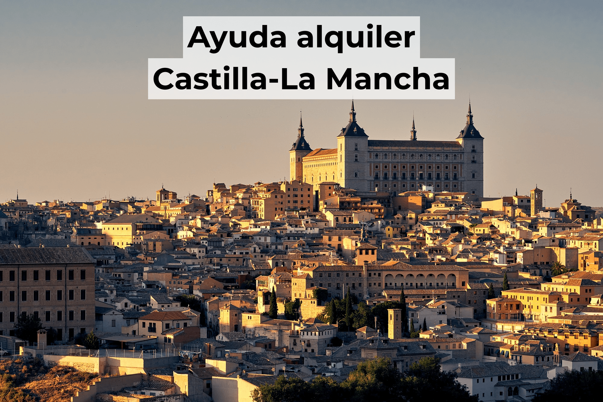 Ayudas al alquiler en Castilla La Mancha