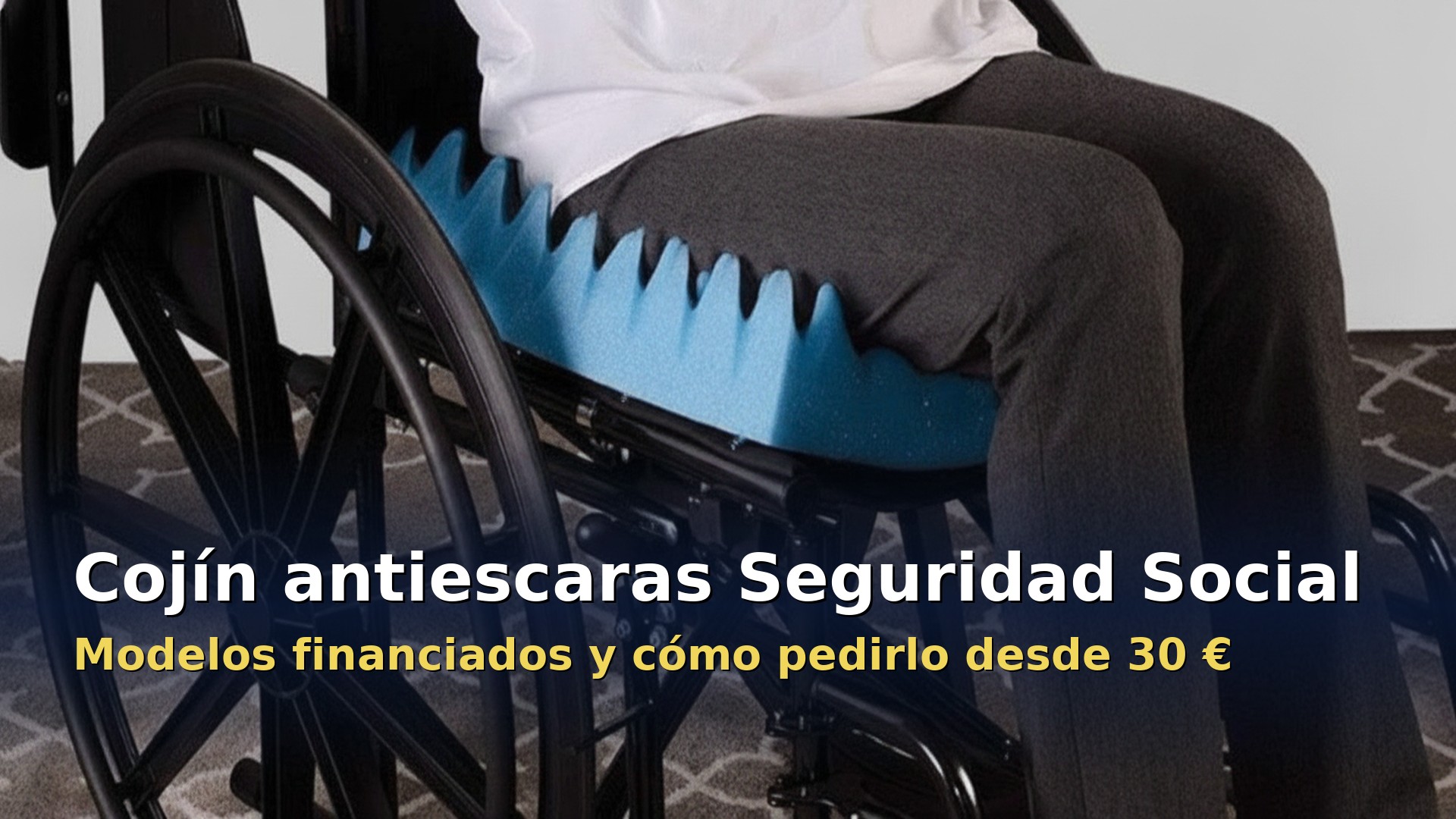 Cojín antiescaras de la Seguridad Social: cojín de espuma azul sobre una silla de ruedas