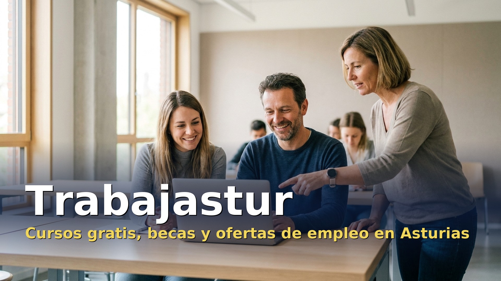Trabajastur: cursos gratis, becas de formación y ofertas de empleo del servicio de empleo de Asturias